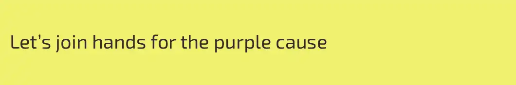 Let’s join hands for the purple cause